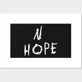 No Hope text (white) Posters and Art